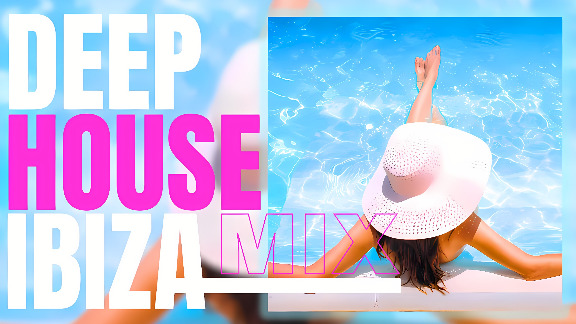 Deep House Mix Ibiza Summer Mixed Melodic Techno 48