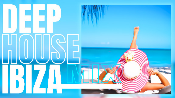 Deep House Mix Ibiza Summer Mixed Techno 49